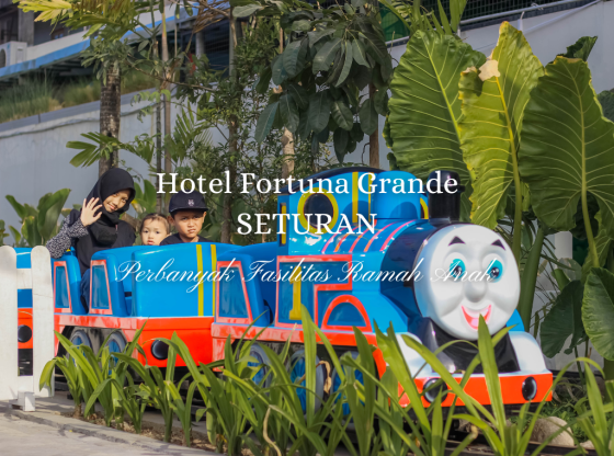hotel fortuna grande seturan ramah anak